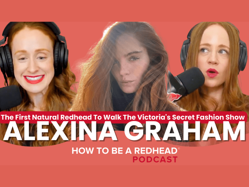 H2BAR Podcast: Alexina Graham, First Redhead To Walk The VS Fashion Show